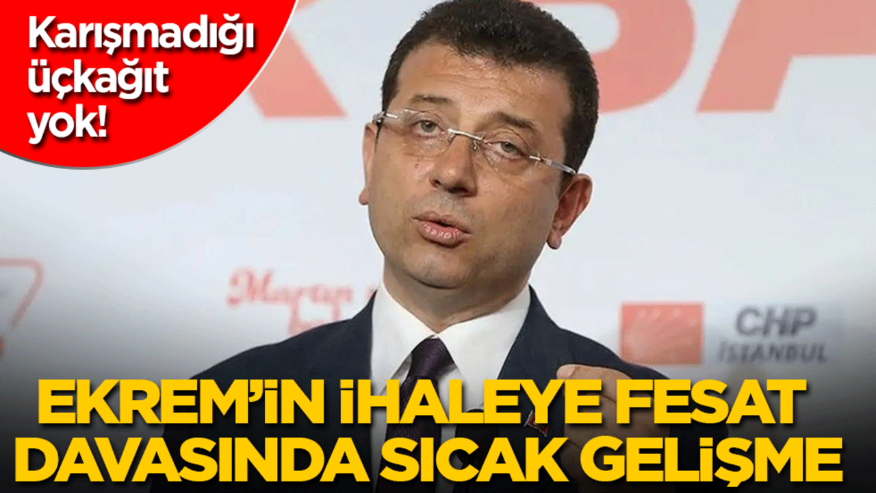 Karışmadığı üçkağıt yok! Ekrem'in ihaleye fesat karıştırma davasında sıcak gelişme!