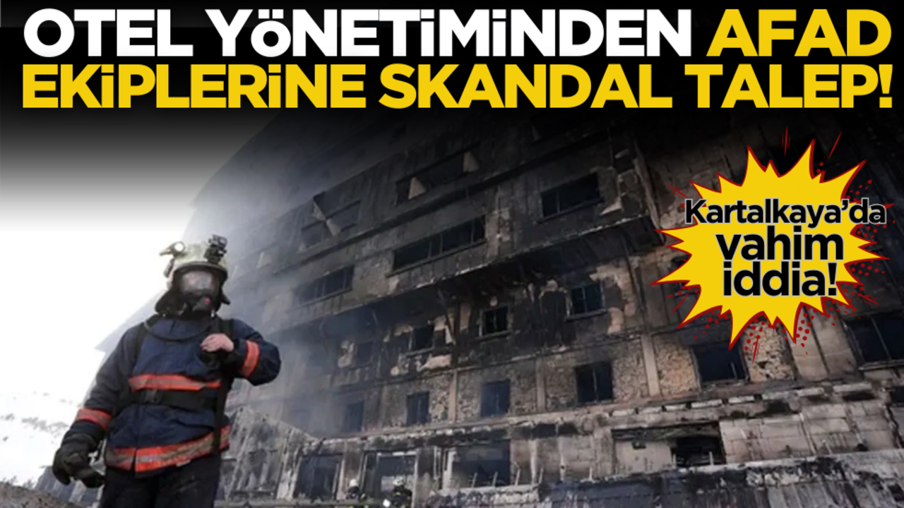 Kartalkaya’da vahim iddia! Otel yönetiminden AFAD ekiplerine skandal talep