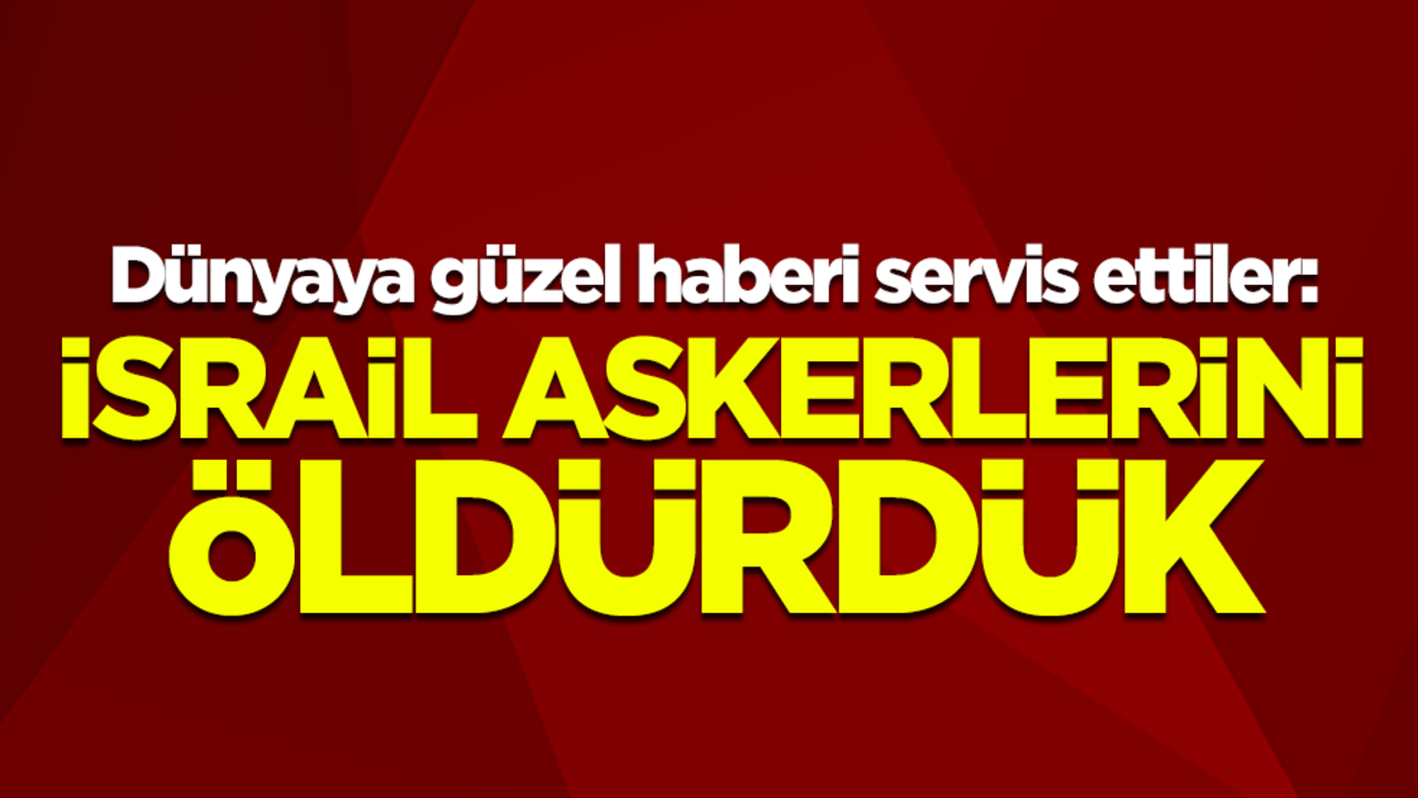 Kassam Tugayları dünyaya duyurdu: İsrail askerlerini öldürdük ve yaraladık