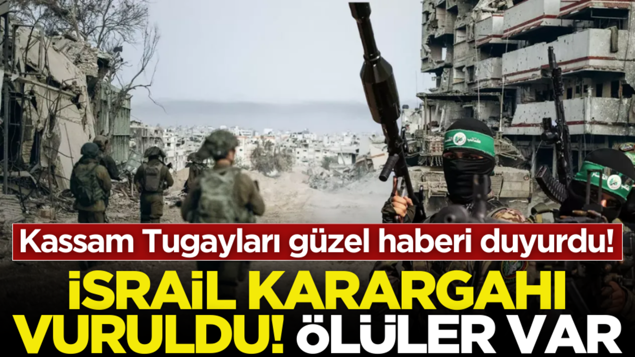 Kassam Tugayları güzel haberi duyurdu! İsrail karargahı vuruldu, çok sayıda ölü