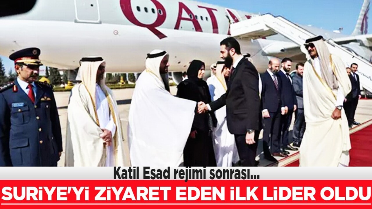 Katar Emiri Al Sani, Suriye'yi ziyaret eden ilk lider oldu: Şam'a gitti!