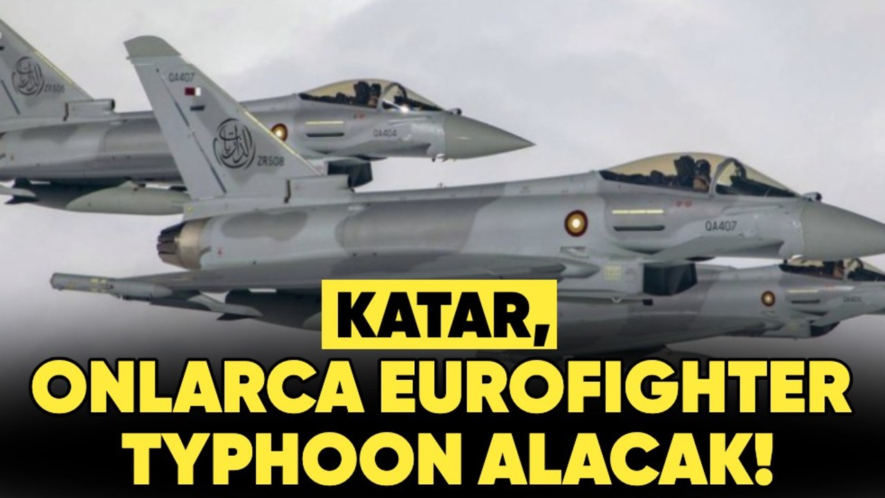 Katar, onlarca Eurofighter Typhoon savaş uçağı alacak!