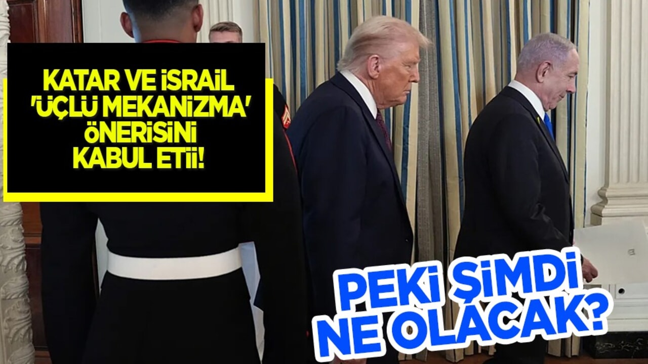Katar ve Yahudi İsrail Trump'ın 'üçlü mekanizma' önerisini kabul etti!