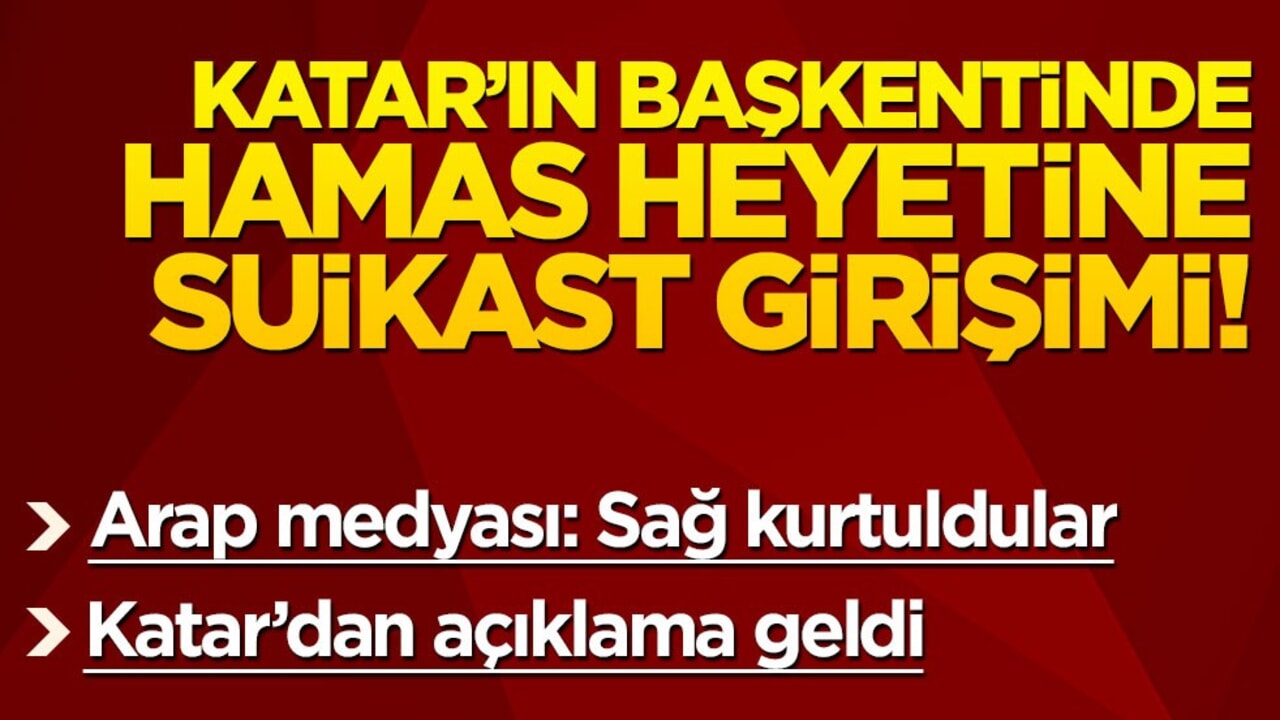 Katar'da patlama sesleri! İsrail Hamas yetkililerine suikast düzenledi