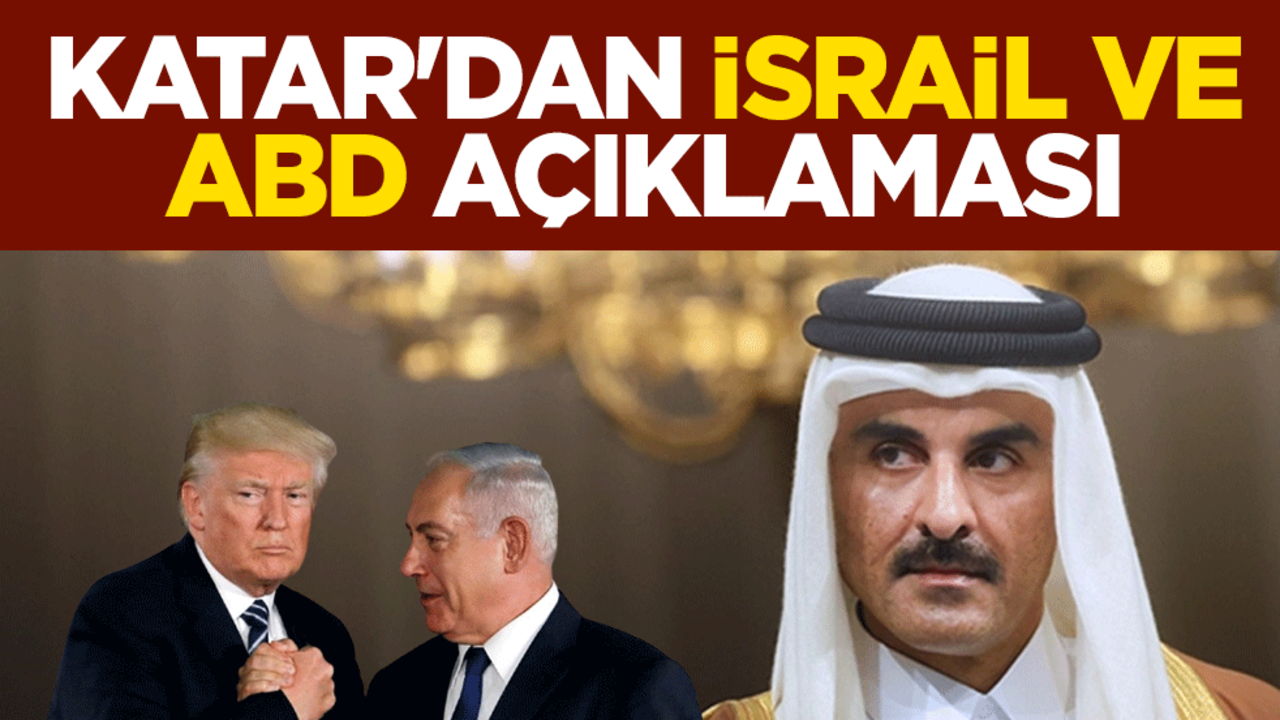 Katar'dan İsrail ve ABD açıklaması