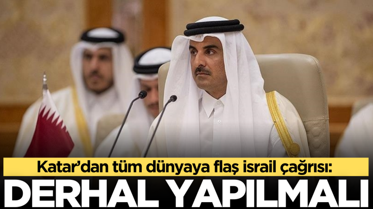Katar’dan tüm dünyaya flaş İsrail çağrısı: Derhal yapılmalı