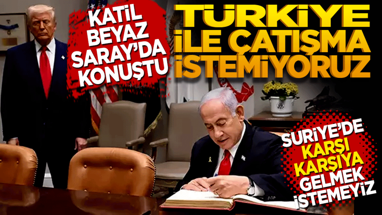 Katil Beyaz Saray’da konuştu: Türkiye ile çatışma istemiyoruz