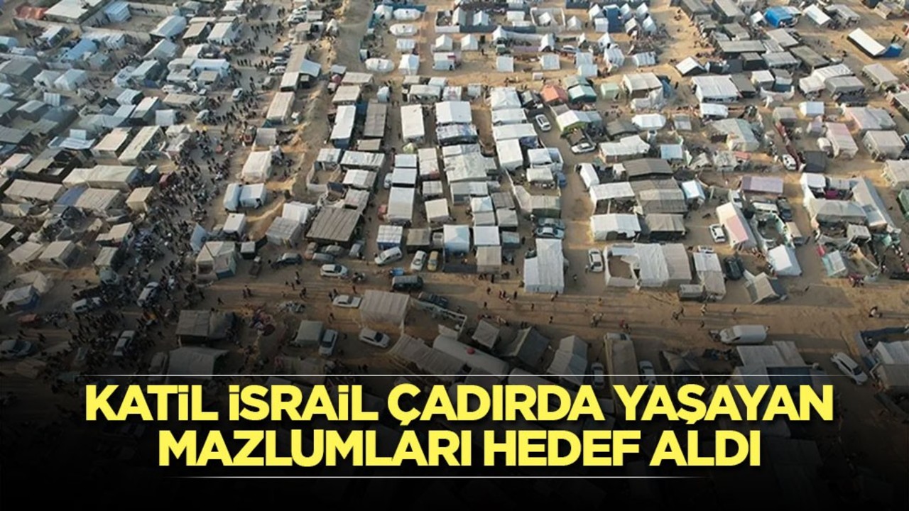 Katil İsrail çadırda yaşayan mazlumları hedef aldı