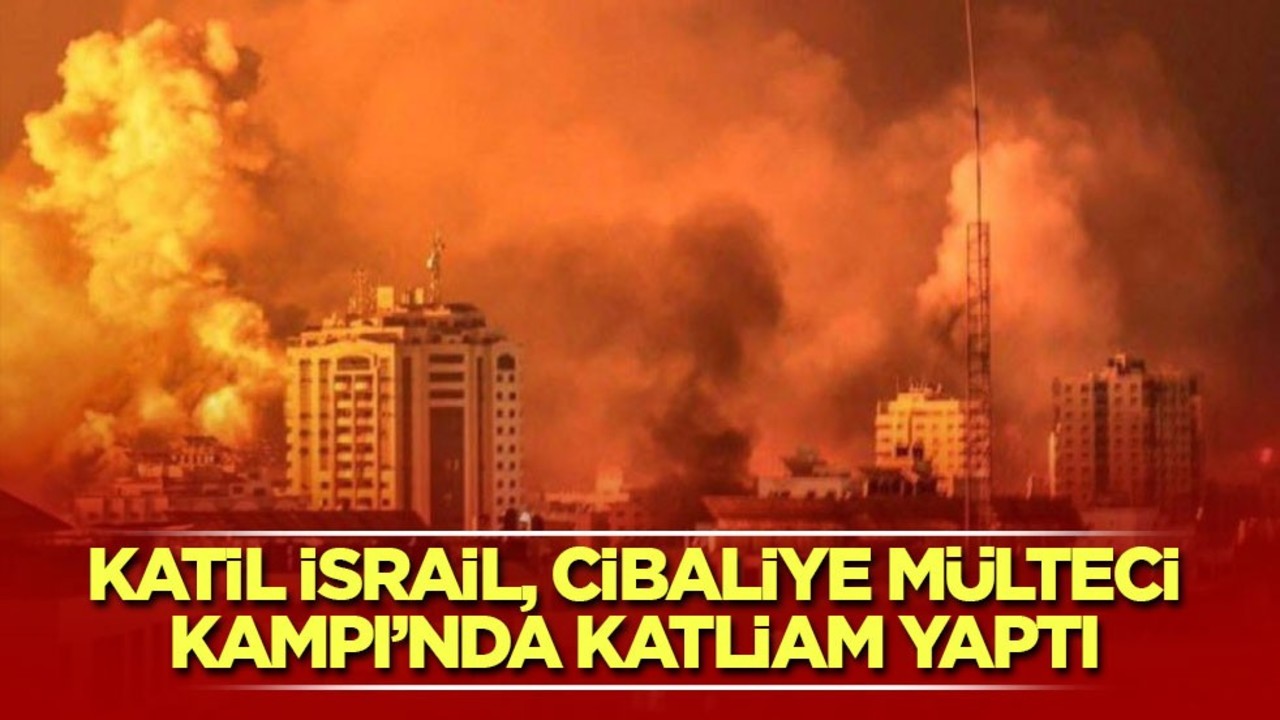 Katil İsrail, Cibaliye Mülteci Kampı’nda katliam yaptı