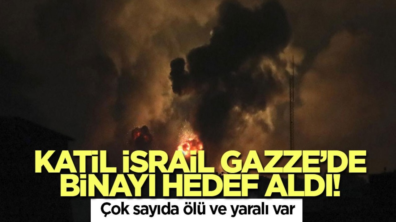Katil İsrail Gazze’de binayı hedef aldı! En az 8 ölü, çok sayıda yaralı