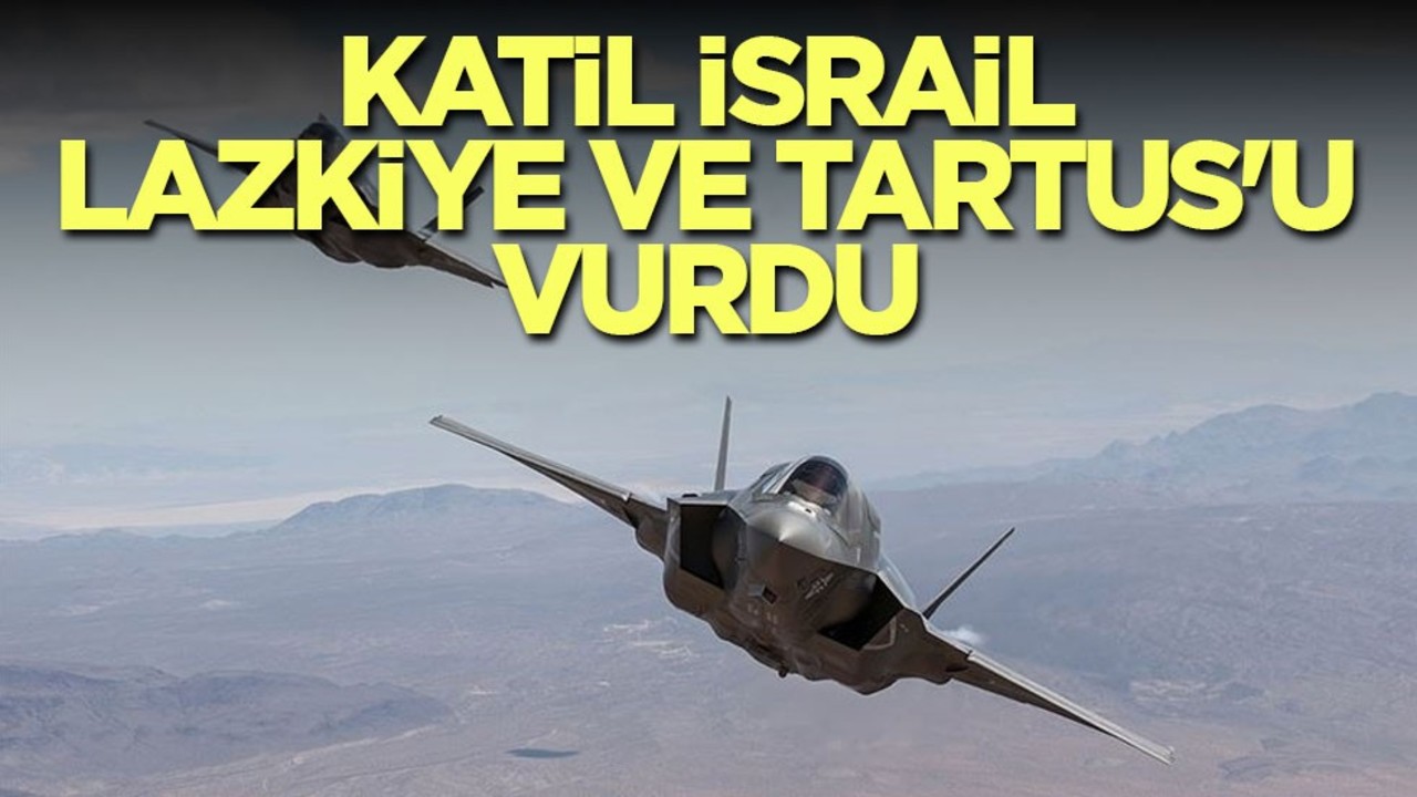 Katil İsrail, Lazkiye ve Tartus'u vurdu