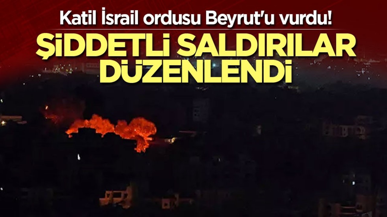 Katil İsrail ordusu Beyrut'u vurdu! Şiddetli saldırılar düzenlendi