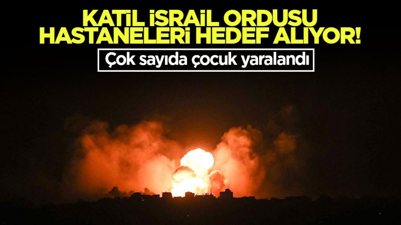 Katil İsrail ordusu, hastaneleri hedef alıyor! Çok sayıda çocuk yaralandı