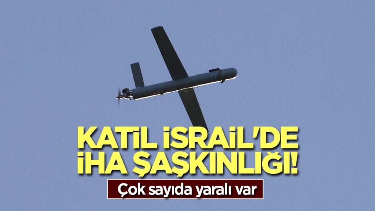 Katil İsrail'de İHA şaşkınlığı! Çok sayıda yaralı var