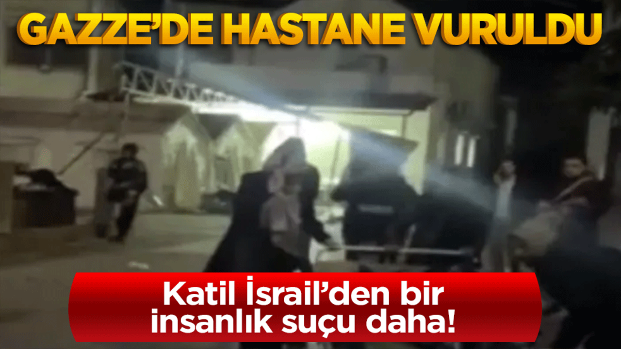 Katil İsrail’den bir insanlık suçu daha! Gazze’de hastane vuruldu