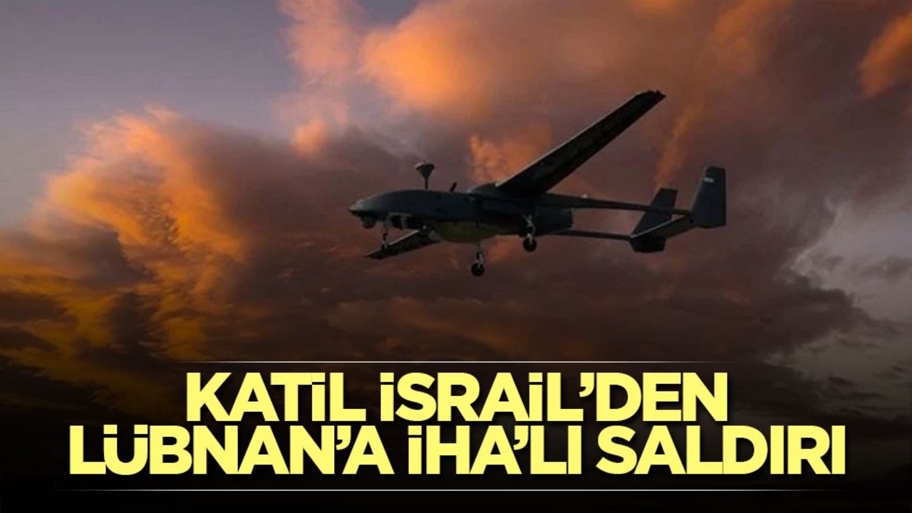 Katil İsrail’den Lübnan’a İHA’lı saldırı