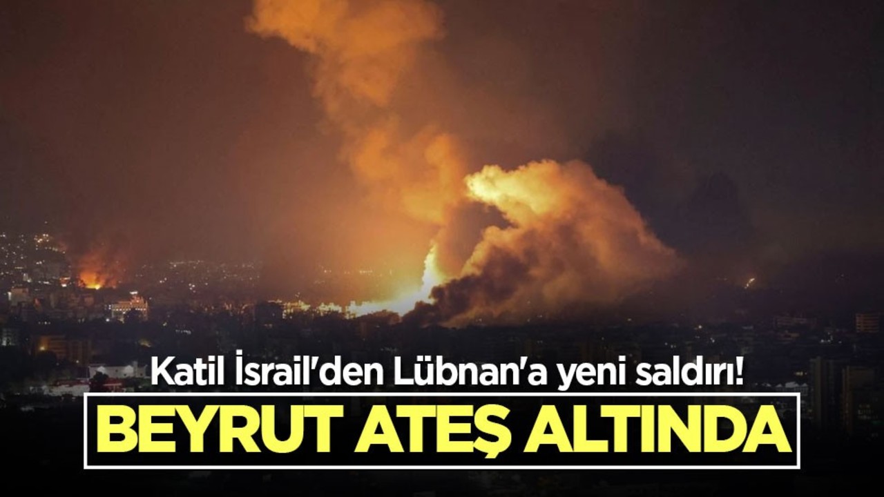 Katil İsrail'den Lübnan'a yeni saldırı! Beyrut ateş altında
