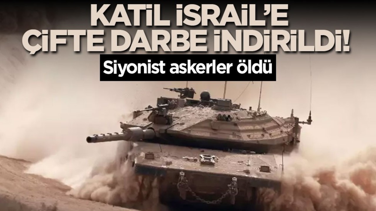 Katil İsrail’e çifte darbe indirildi! Siyonist askerler öldü
