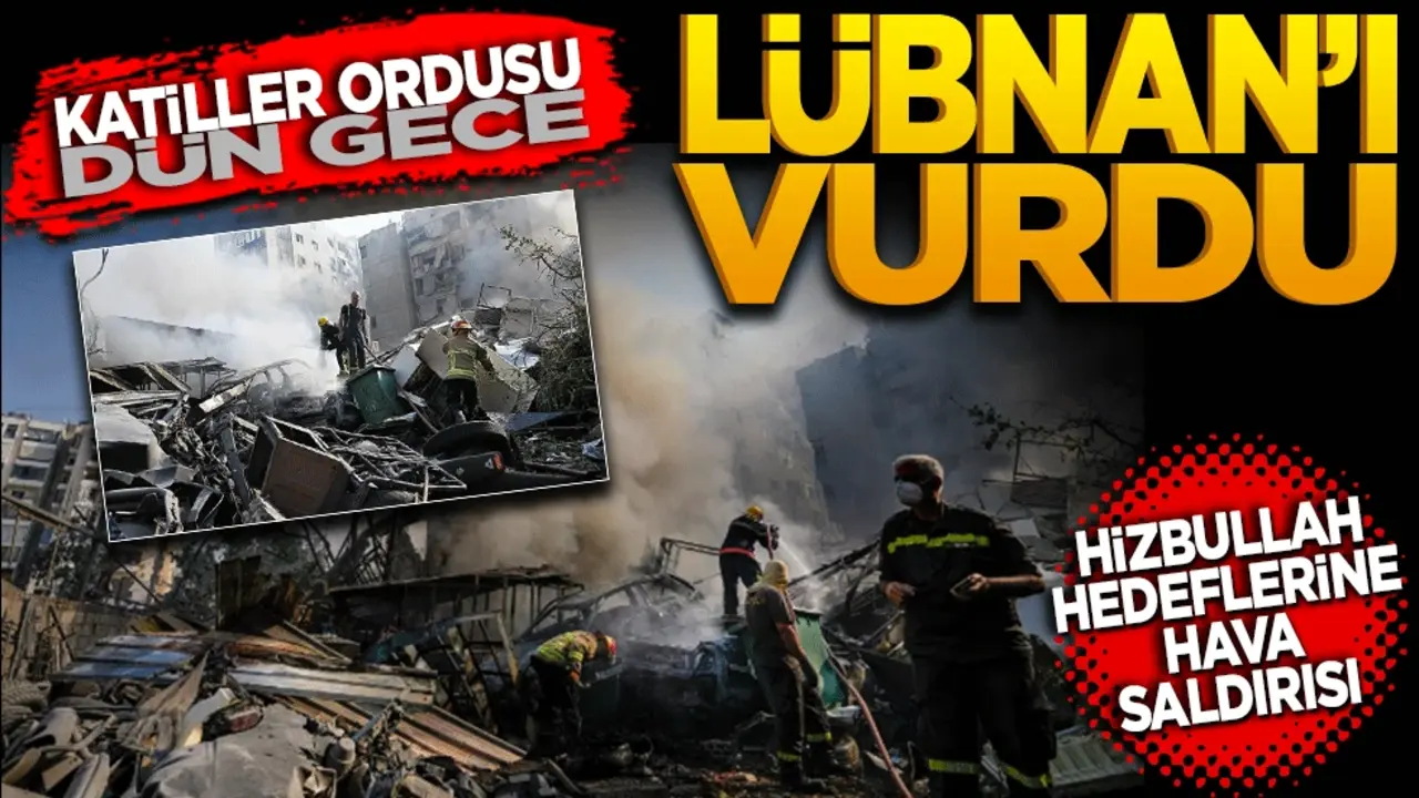 Katiller ordusu dün gece Lübnan’ı vurdu! Hizbullah’a ait hedeflere hava saldırısı