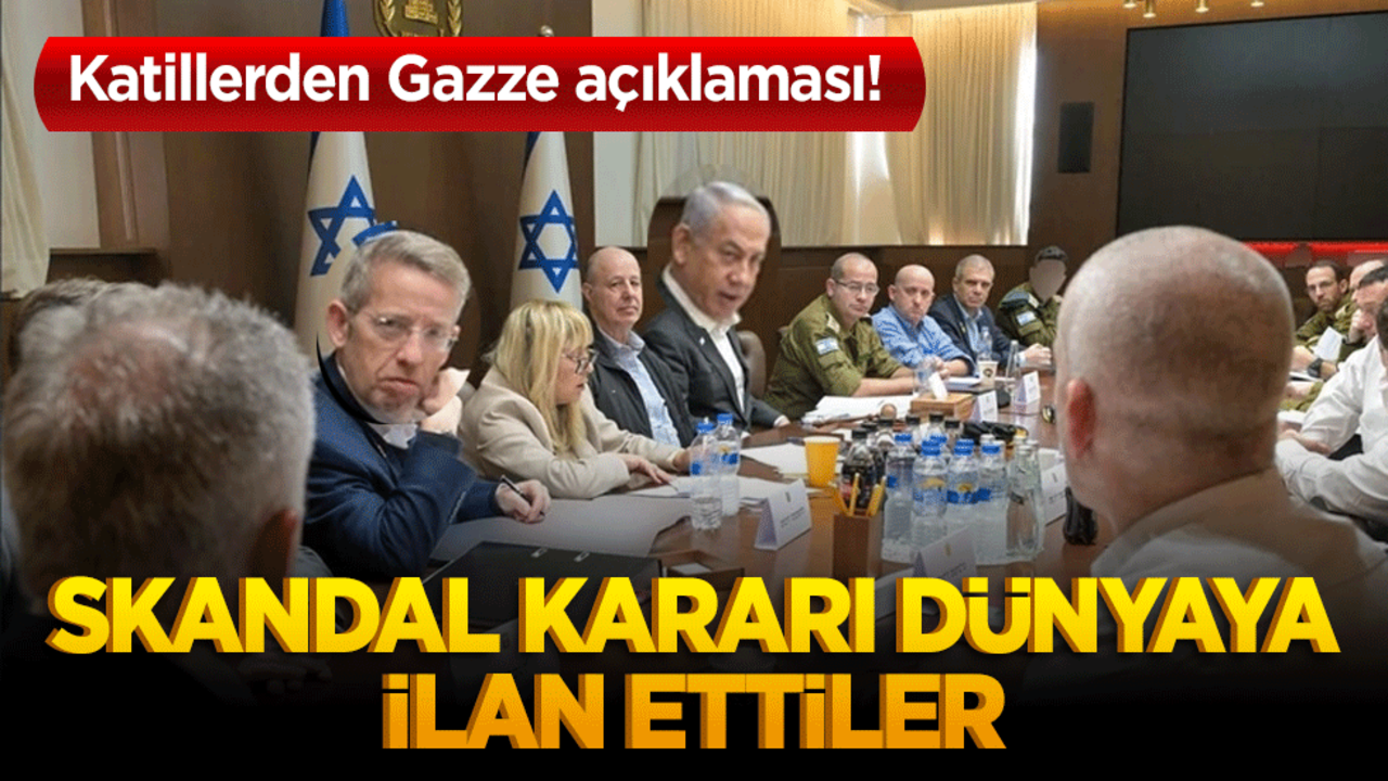 Katillerden Gazze açıklaması! Skandal kararı duyurdular