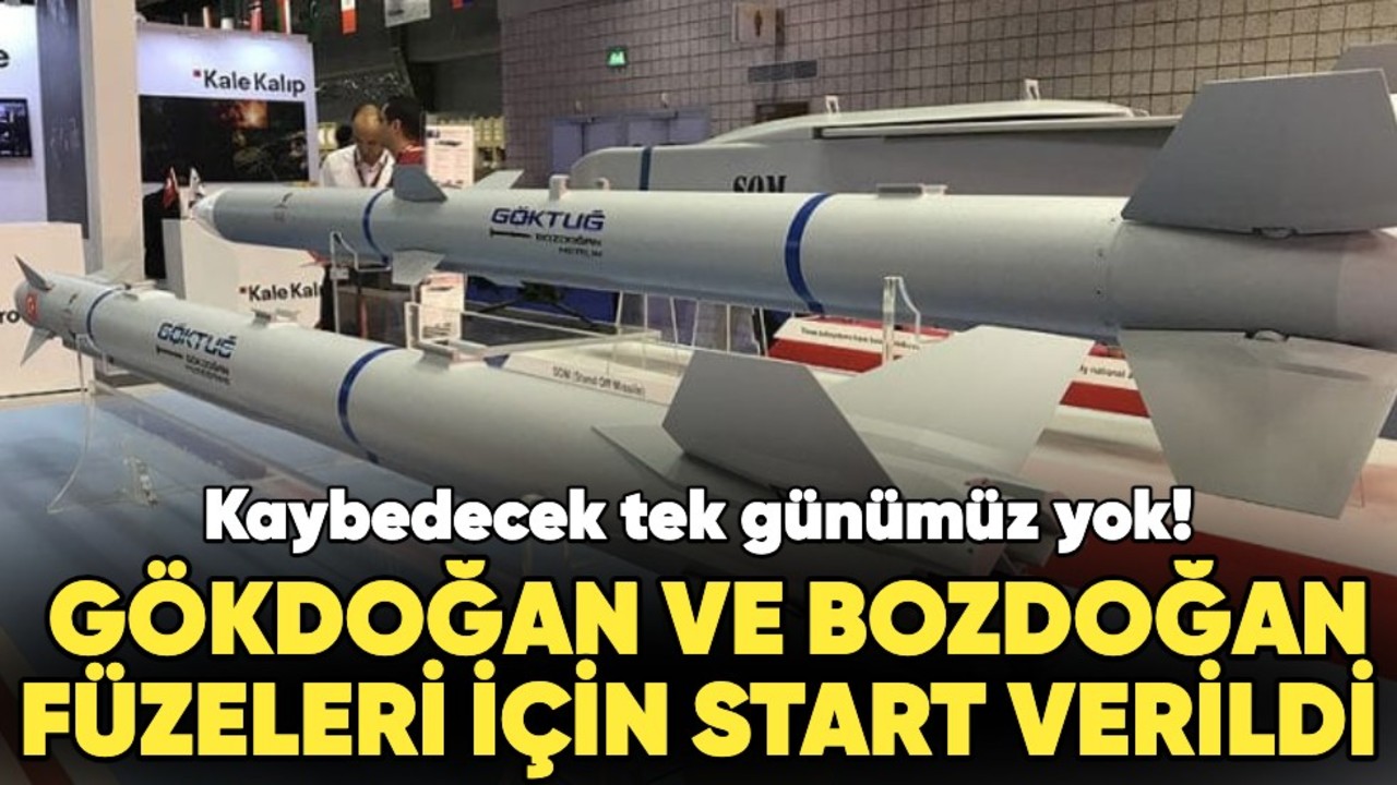 Kaybedecek tek günümüz yok! GÖKDOĞAN ve BOZDOĞAN füzeleri için start verildi
