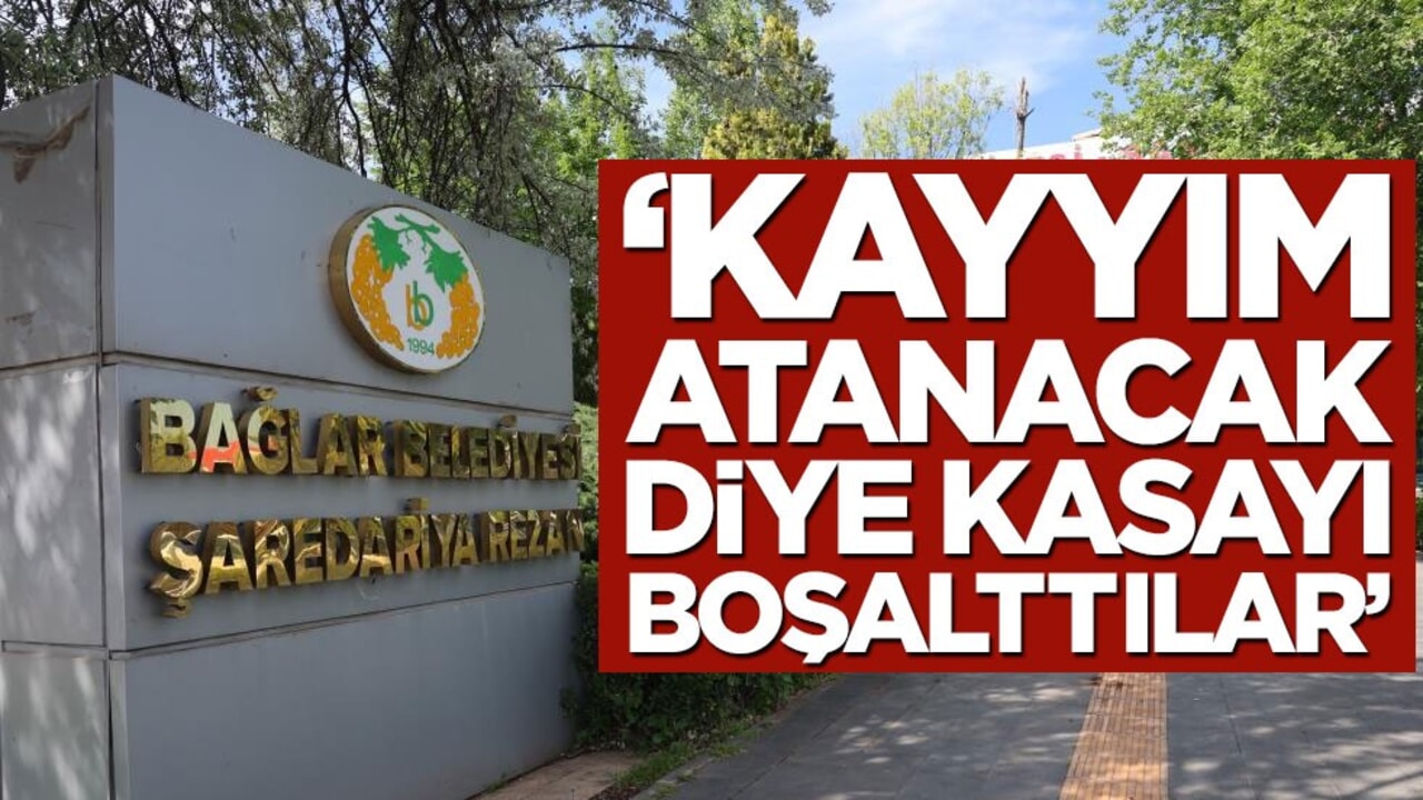 "Kayyım atanacak diye kasaları boşalttılar"