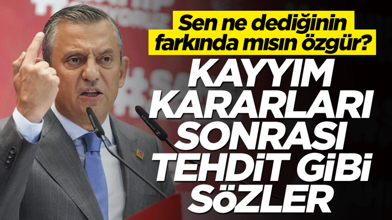 Kayyım kararları sonrası Özgür Özel'den skandal sözler: Uyarıyorum, söz bitmek üzere