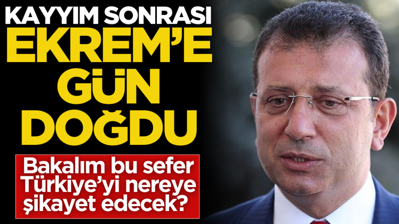 Kayyım sonrası Ekrem’e gün doğdu!