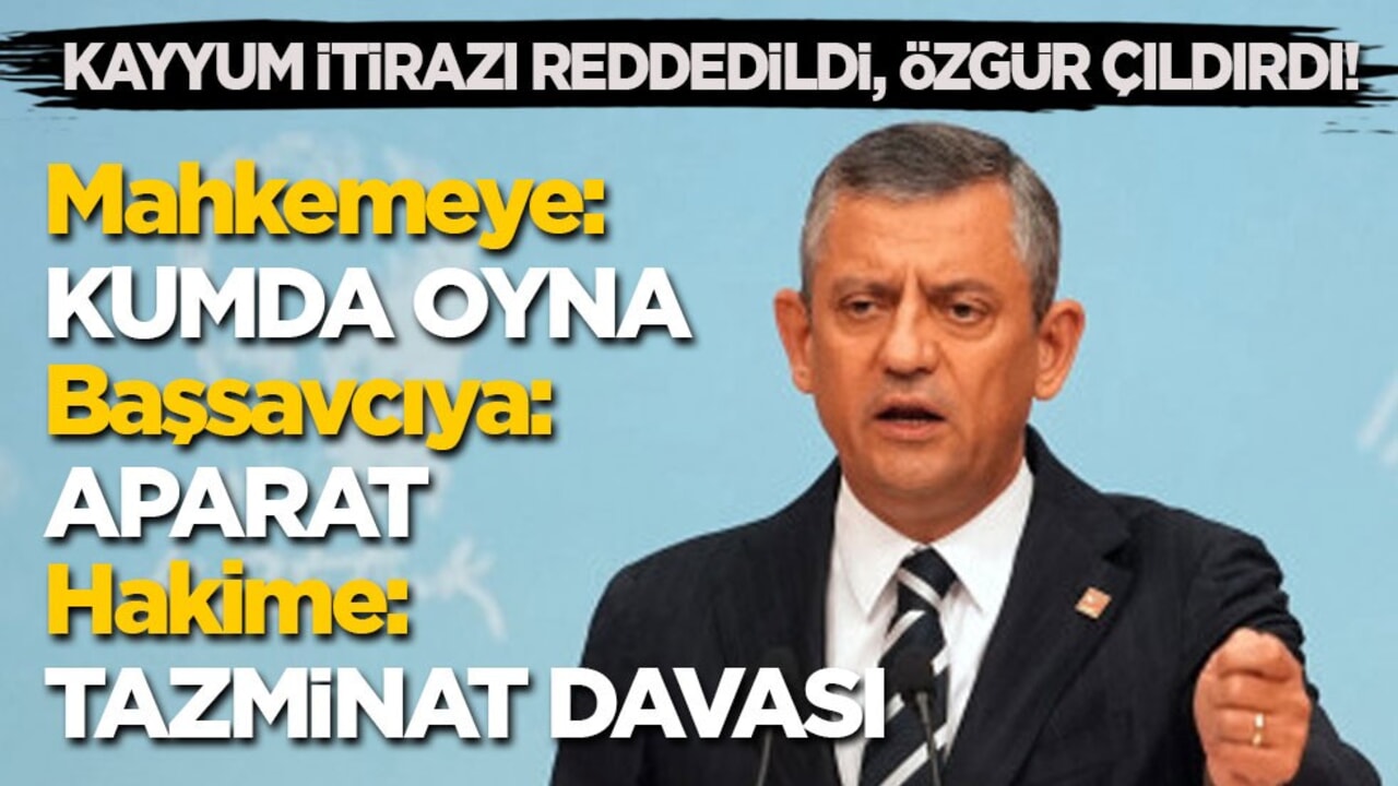 Kayyum itirazı reddedildi, Özgür çıldırdı! Mahkemeye: Kumda oyna! Başsavcıya: Aparat! Hakime: Tazminat davası...