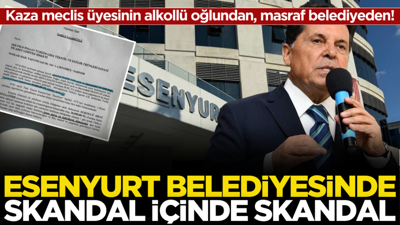 Kaza meclis üyesinin alkollü oğlundan, masraf belediyeden! Esenyurt Belediyesinde skandal içinde skandal
