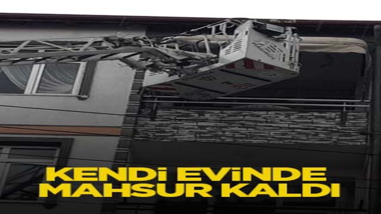 Kendi evinde mahsur kaldı
