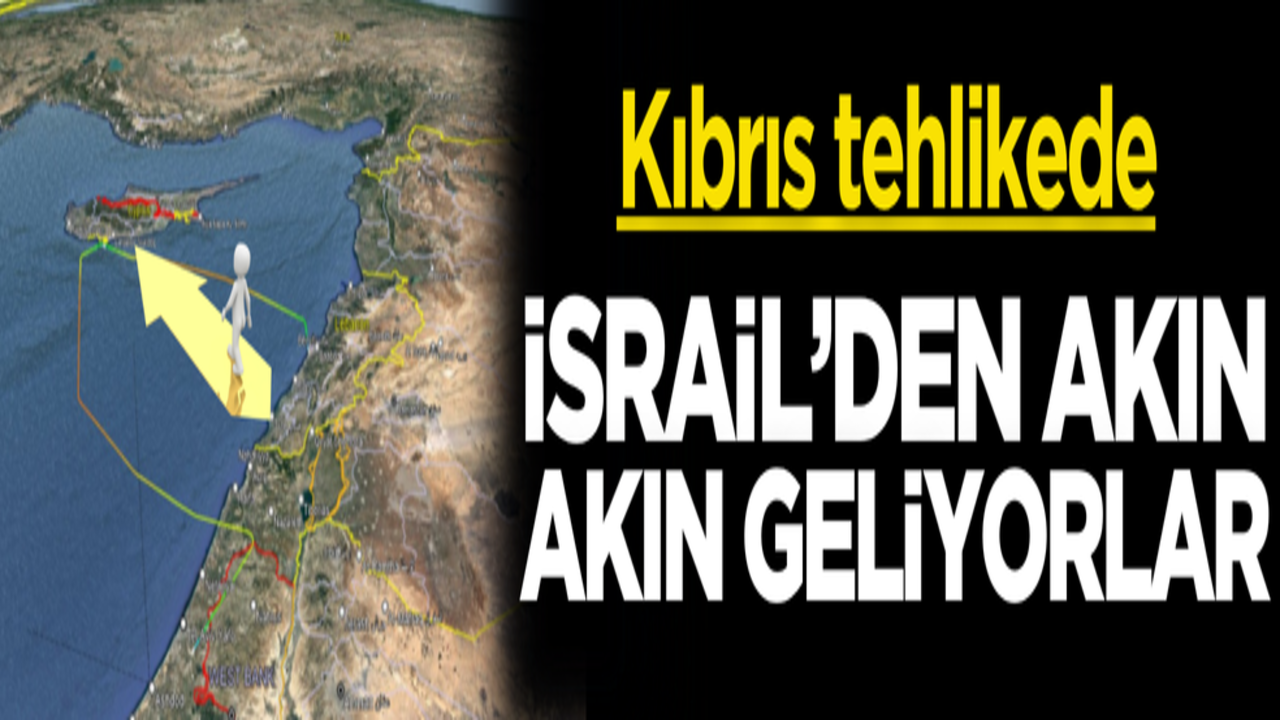 Kıbrıs tehlikede! İsrail’den akın akın geliyorlar