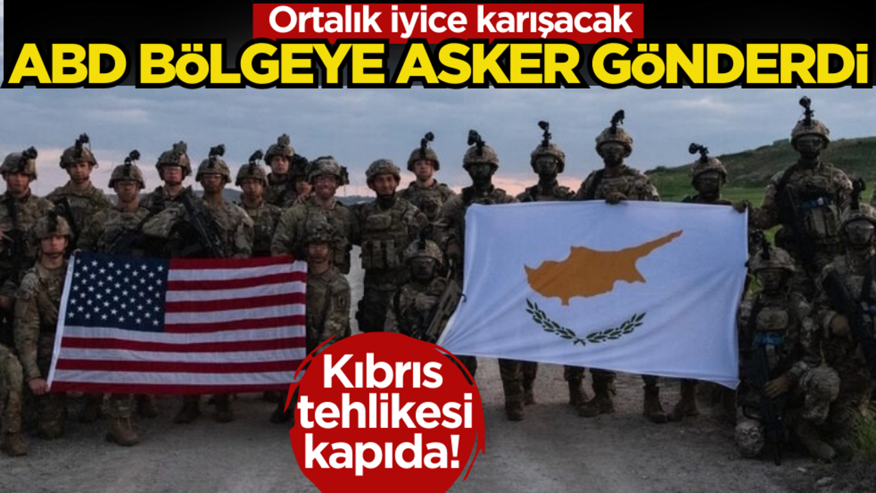 Kıbrıs tehlikesi kapıda, ortalık iyice karışacak! ABD ek asker gönderdi