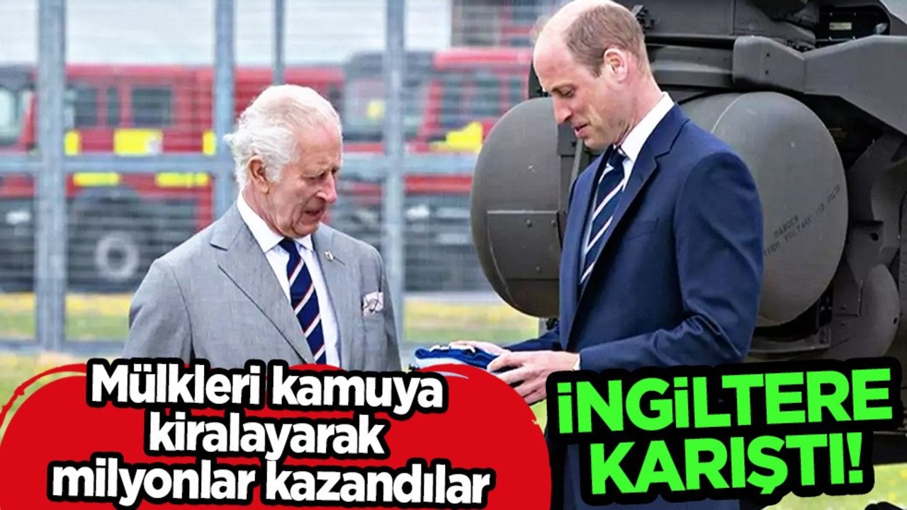 Kimse bu kadarını beklemiyordu! İngiliz Kraliyet ailesi: Şahsi mülklerini kamuya kiralayarak milyonlar kazandı