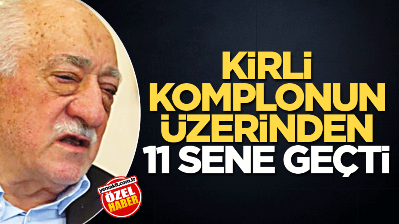 Kirli komplonun üzerinden 11 sene geçti