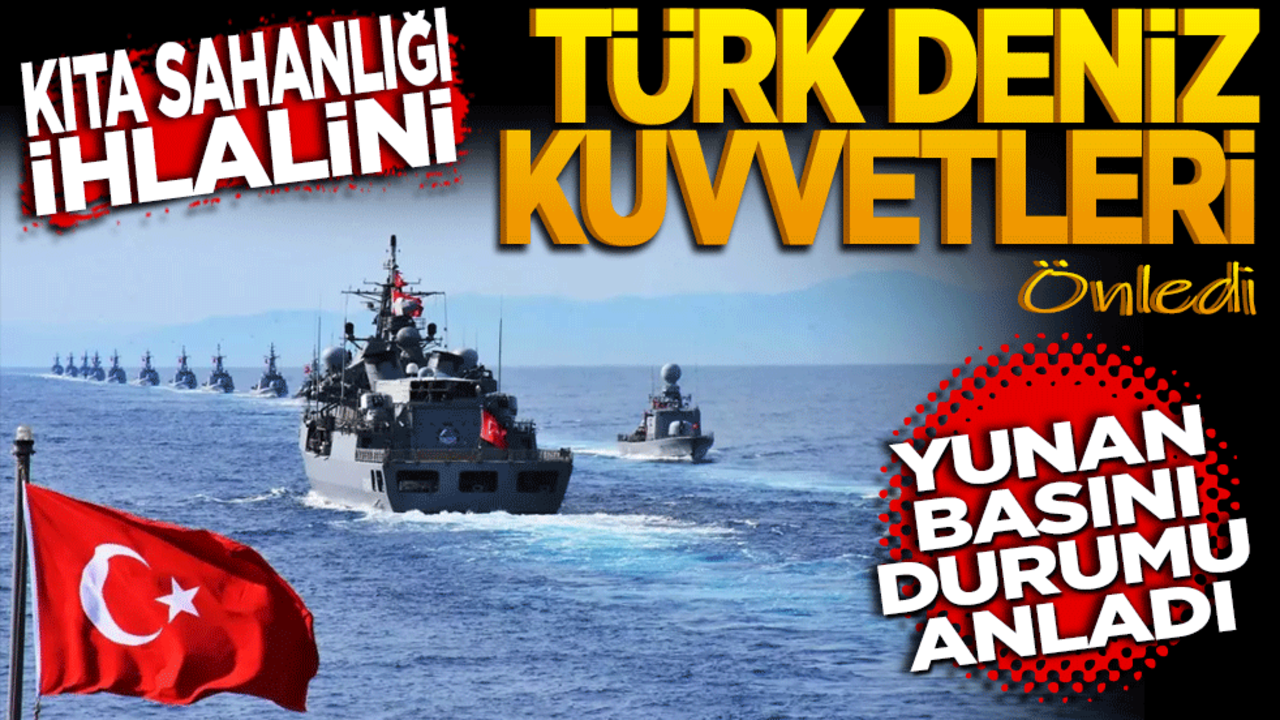 Kıta sahanlığı ihlali Türk Deniz Kuvvetleri tarafından önlendi Yunanistan panikledi! Yunan basını durumu anladı
