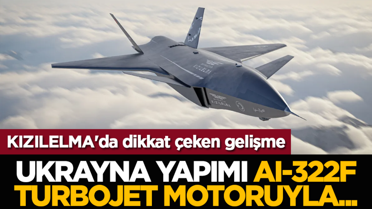 KIZILELMA'da dikkat çeken gelişme: Ukrayna yapımı AI-322F turbojet motoruyla...