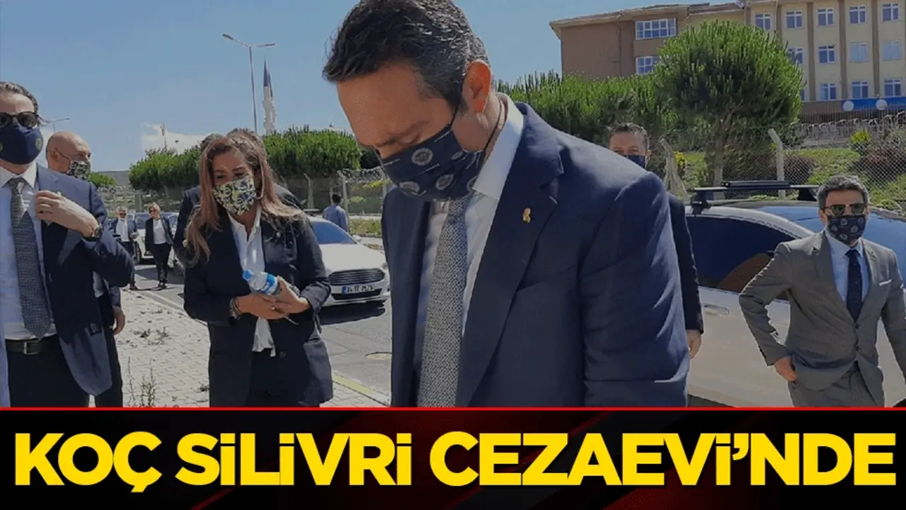 Koç Silivri Cezaevi'nde