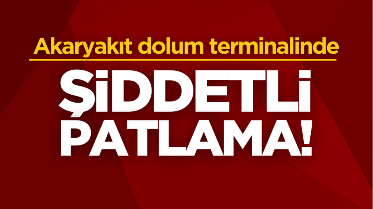 Kocaeli’de facia! Akaryakıt dolum terminalinde patlama