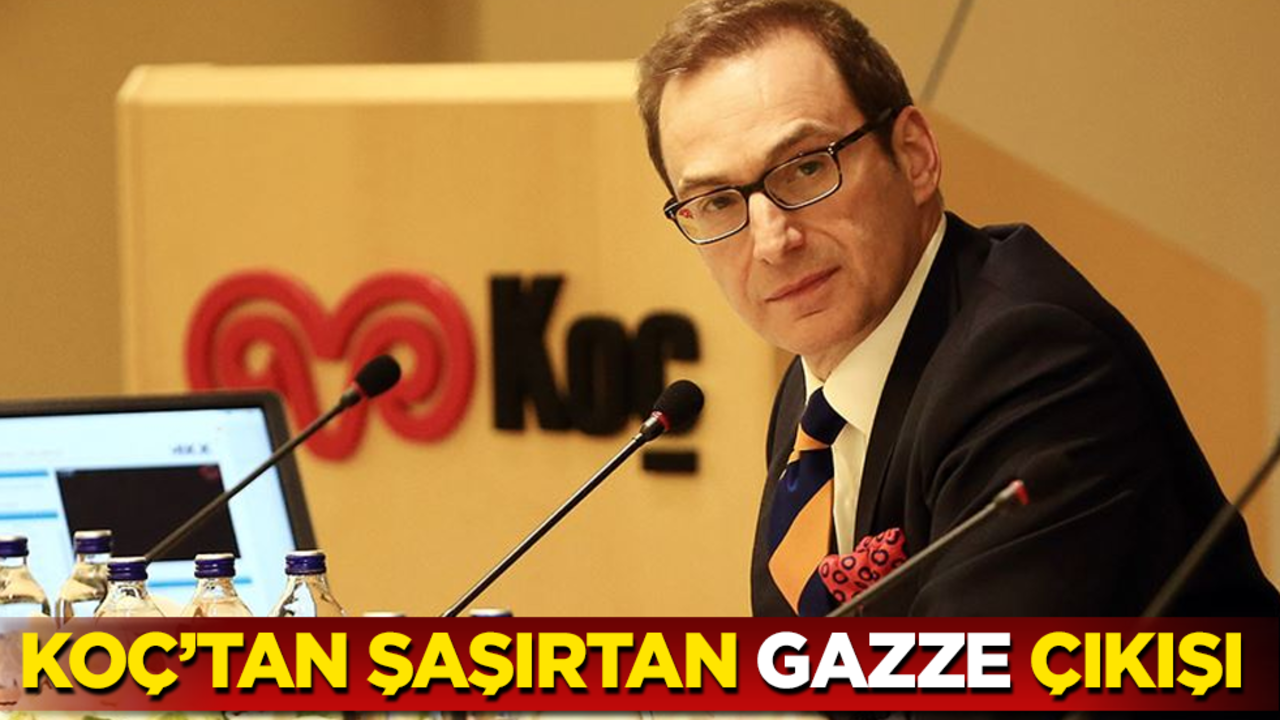 Koç’tan şaşırtan "Gazze" çıkışı