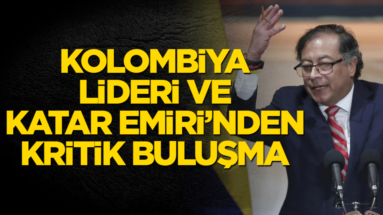 Kolombiya lideri ve Katar Emiri’nden barış için kritik buluşma!