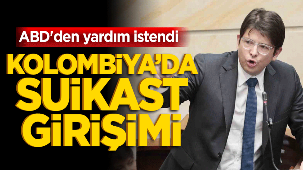 Kolombiya’da suikast alarmı! ABD'den yardım istendi