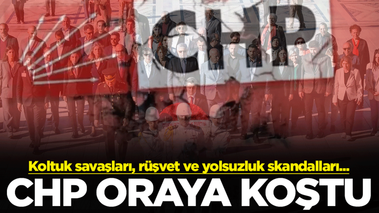 Koltuk savaşları, rüşvet ve yolsuzluk skandalları... CHP bakın nereye koştu