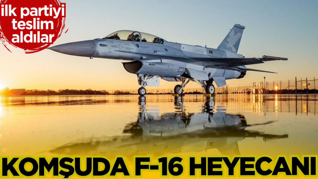 Komşuda F-16 heyecanı!