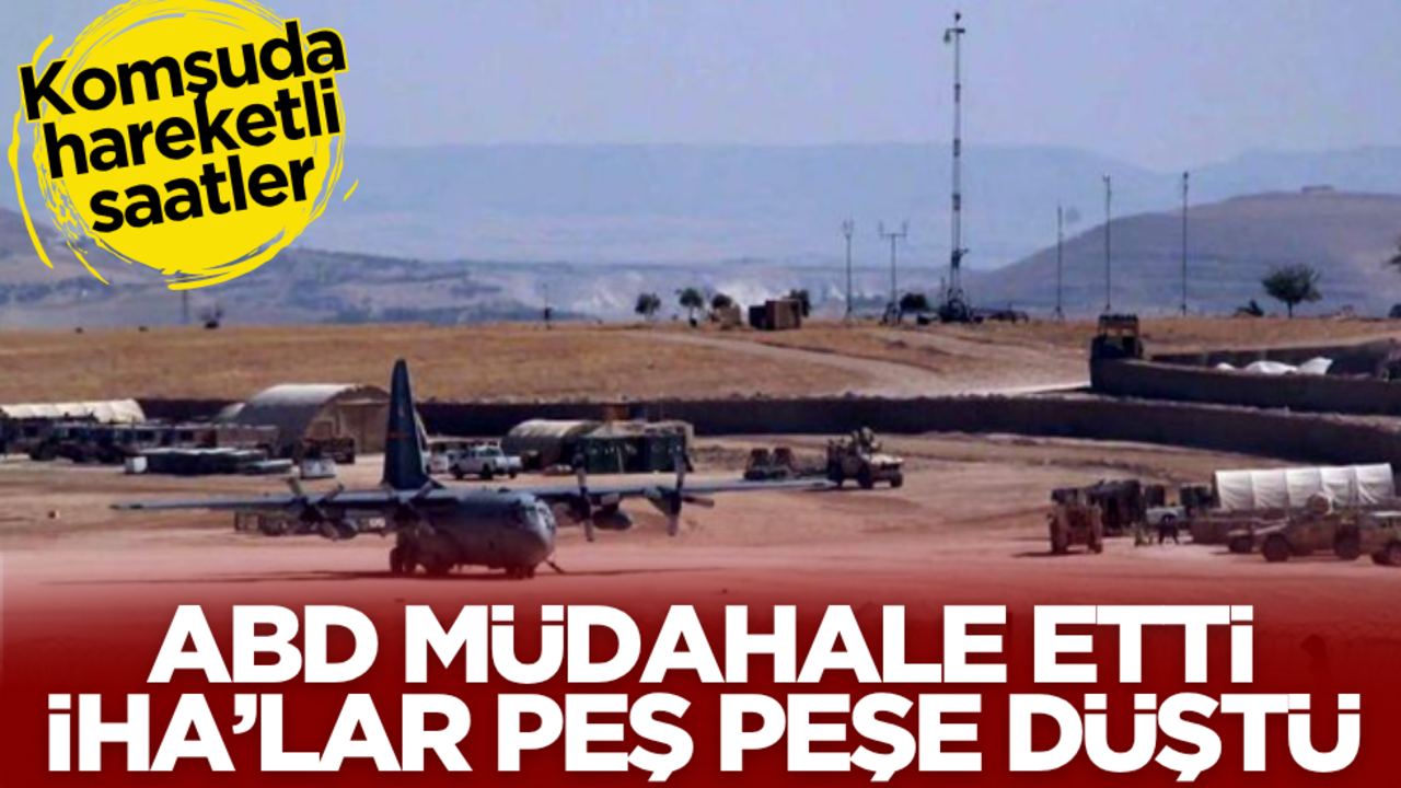 Komşuda hareketli saatler! ABD müdahale etti, İHA’lar peş peşe düştü