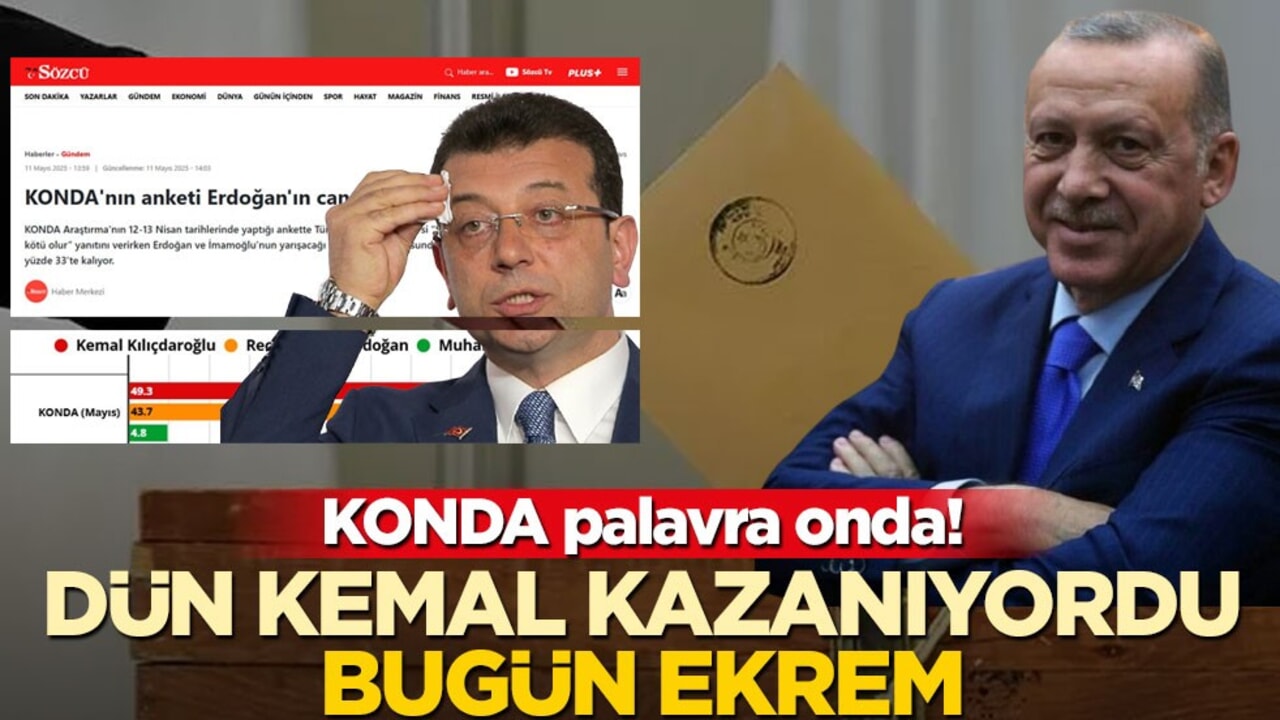 KONDA palavra onda! Dün Kemal kazanıyordu bugün Ekrem