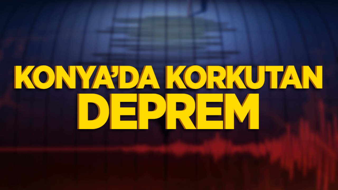 Konya bir kez daha sallandı! 4.3 büyüklüğünde deprem paniğe yol açtı