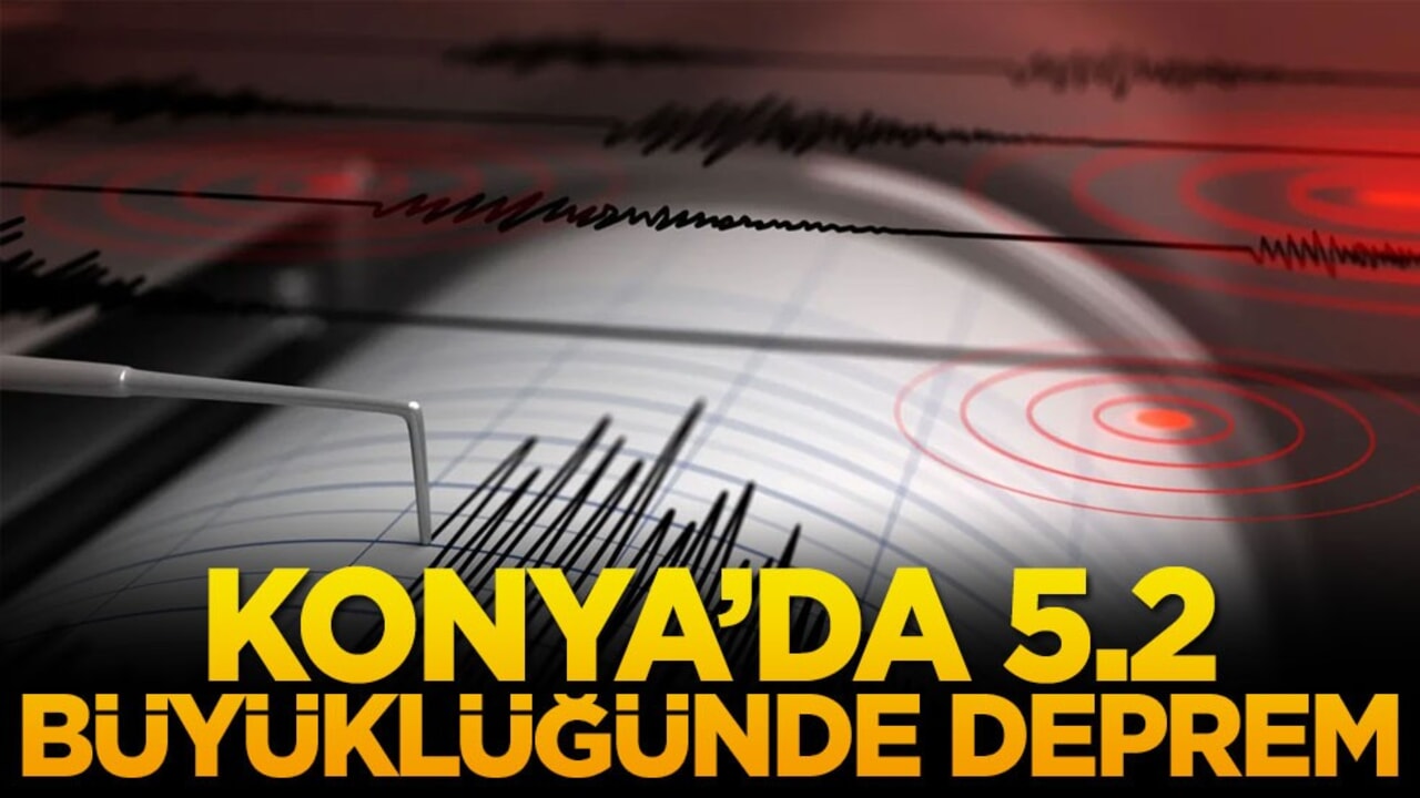 Konya'da 5.2 büyüklüğünde deprem