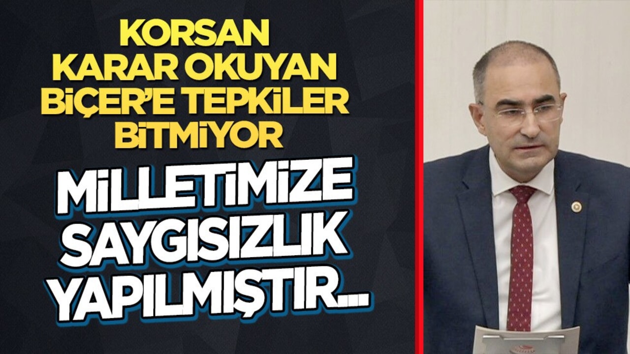 Korsan karar okuyan Biçer’e tepkiler bitmiyor Dr. Arslan, Milletimize saygısızlık yapılmıştır