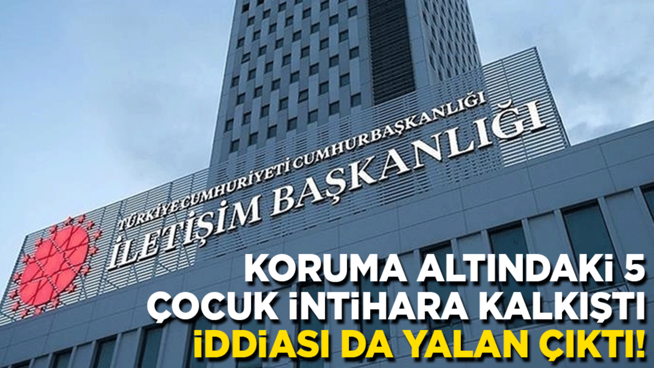 ‘Koruma altındaki 5 çocuk intihara kalkıştı" iddiası da yalan çıktı!